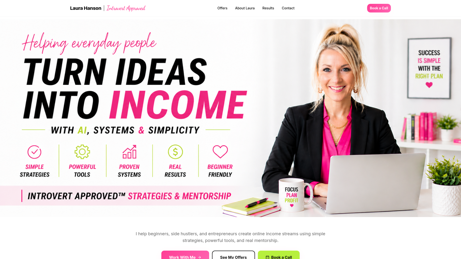 Laura Hanson — Turn Ideas Into Income With AI & Systems